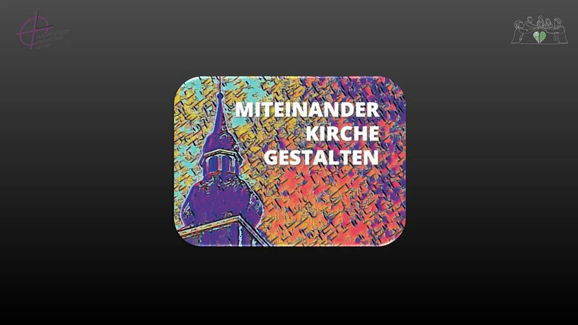 Präsentationsfolie mit Titel "Miteinander Kirche Gestalten".